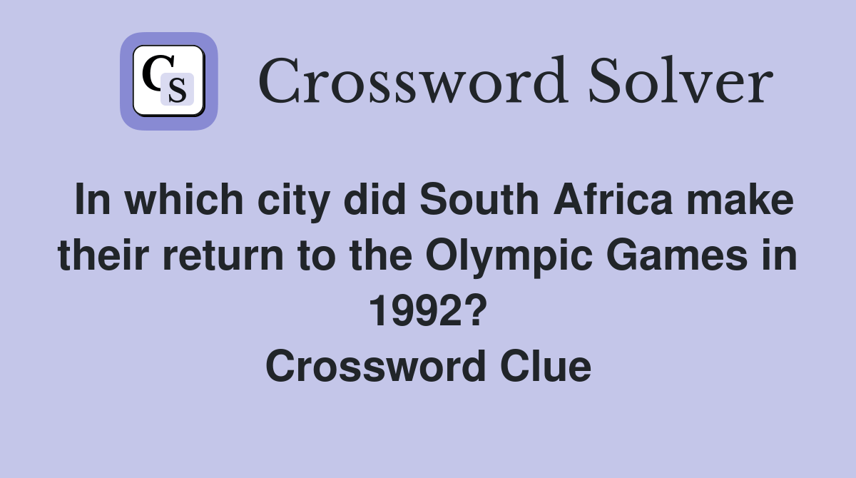 In which city did South Africa make their return to the Olympic Games
